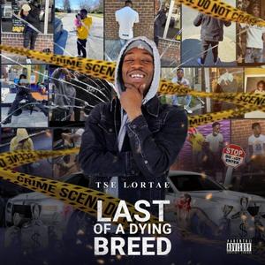 Last Of A Dying Breed The Ep (Explicit)