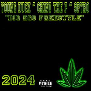 Big Ego Freestyle (feat. Chino The P & Spyro) (Explicit)