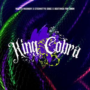 KING COBRA (feat. Eternity's Edge & Destined For Doom) [Explicit]