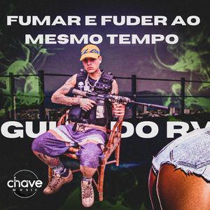Fumar E Fuder Ao Mesmo Tempo (Explicit)