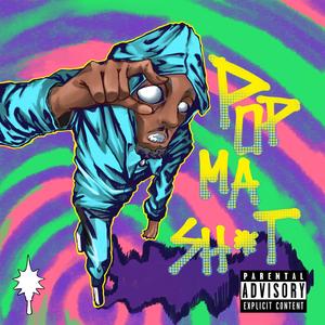 Pop ma sh!t (Explicit)