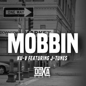 Mobbin (feat. J-tunes)