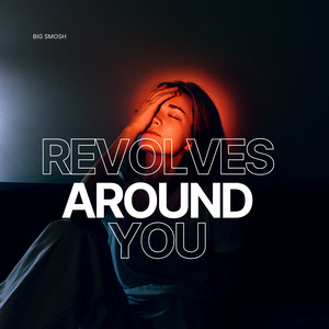 Revolves Around You (Explicit)