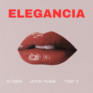 Elegancia (feat. Jayon Tivane & Tony Z)