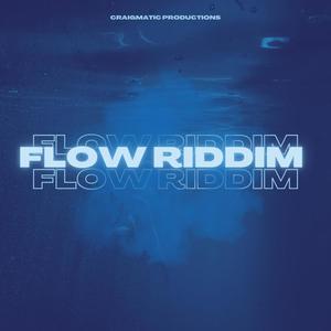 Flow Riddim (Explicit)