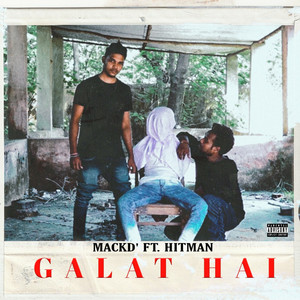 Galat Hai (Explicit)