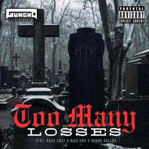 Too Many Losses (feat. Dave East, Rich KRK & Shane Dollar) [Explicit]