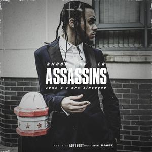 Assasins (feat. #Zone2, Snoop, #SinSquad, G P & LR) [Explicit]