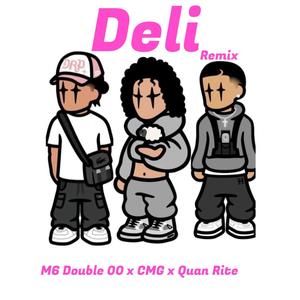 Deli (feat. M6 Double 00 & Quan Rite) [Explicit]