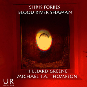 Chris Forbes - Blood River Shaman, Pt. 2