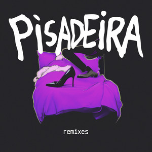 Pisadeira (Remixes)