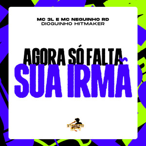 Agora só Falta Sua Irmã (Explicit)