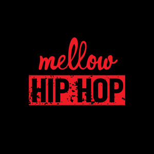 Mellow Hip Hop (Explicit)