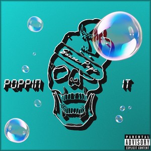 Poppin It (Explicit)