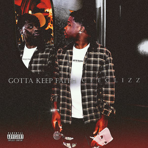 Gotta Keep Faith (Explicit)