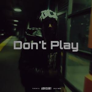 Don't Play (Explicit)