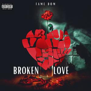 Broken Love (Explicit)