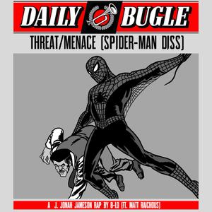 Threat/Menace (Spider-Man Diss) (feat. Matt Raichous) (Explicit)