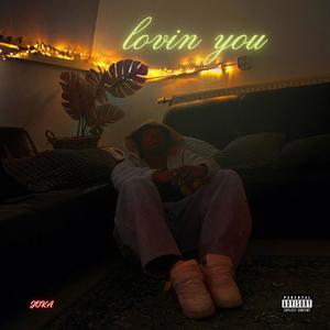 Lovin You (Explicit)