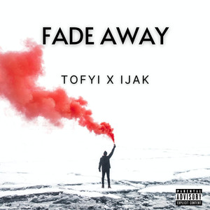 Fade Away (Explicit)