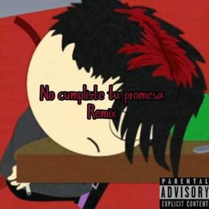No cumpliste tu promesa (Remix|Explicit)