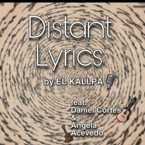 Distant Lyrics (feat. Daniel Cortes & Angela Acevedo)