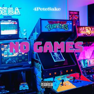 No Games (Explicit)