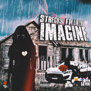 Imagine (feat. Likybo) (Explicit)