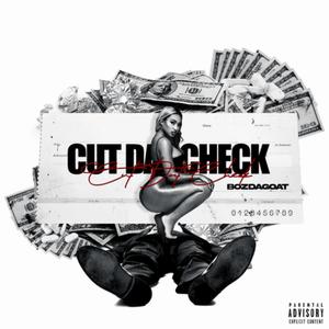 cut da check (Explicit)