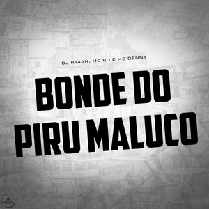BONDE DO PIRU MALUCO (Explicit)