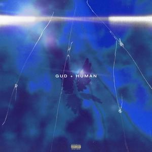 Gud + Human (feat. MF RZK) [Explicit]