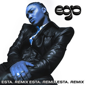 EGO (ESTA. Remix) [Explicit]