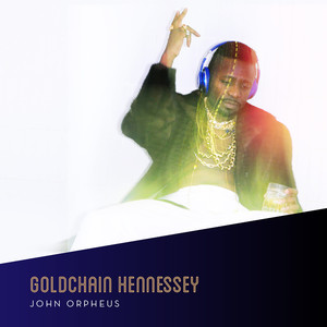 Goldchain Hennessey (Explicit)