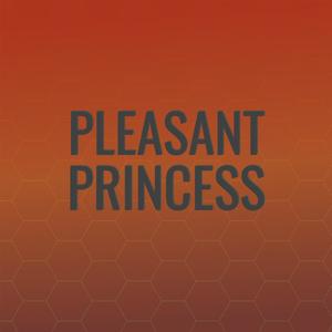 Pleasant Princess
