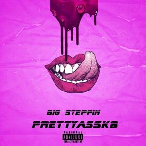 Big Steppin (Explicit)