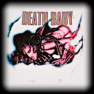 DEATH BABY (Explicit)