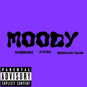 Moody (feat. Aye Ba & Broad Day Blue) [Explicit]