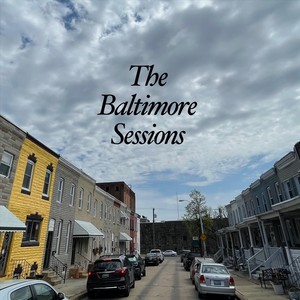 The Baltimore Sessions (Explicit)