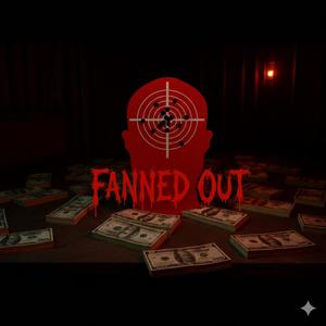 FANNED OUT (feat. Lul Rob4 & lil $had) (Explicit)
