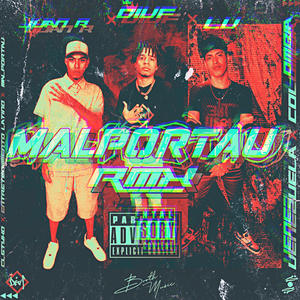 Malportau RMX (feat. Juan R & LV) [Remix] [Explicit]