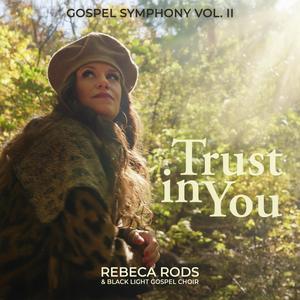 Trust In You (feat. Black Light Gospel Choir)