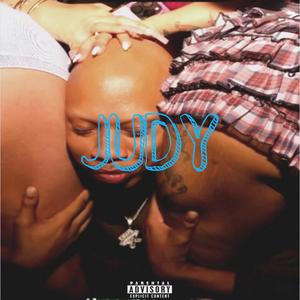 JUDY (feat. Pretty P & 3RDEYE) (Explicit)