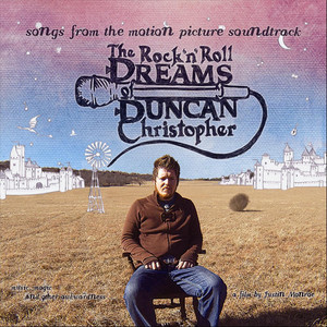 The Rock N Roll Dreams of Duncan Christopher (Original Motion Picture Soundtrack)