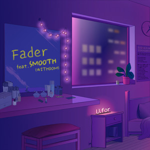 Fader (feat. SMOOTH)