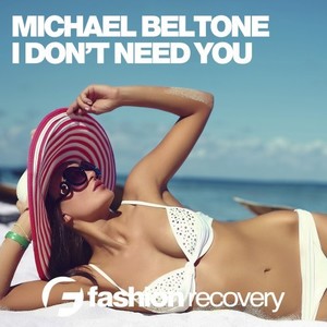 I Dont Need You (Original Mix)