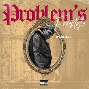 Problem's (Freestyle) [Explicit]