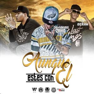 Aunque Estes Con El (Explicit)