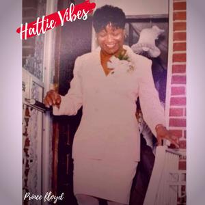 Hattie Vibes (Explicit)