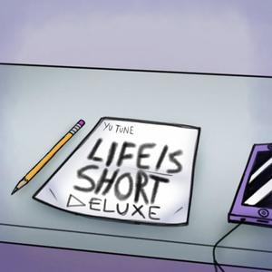 Life Is Short (Deluxe) [Explicit]