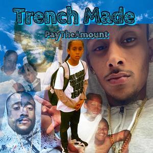 Trench Made (Explicit)